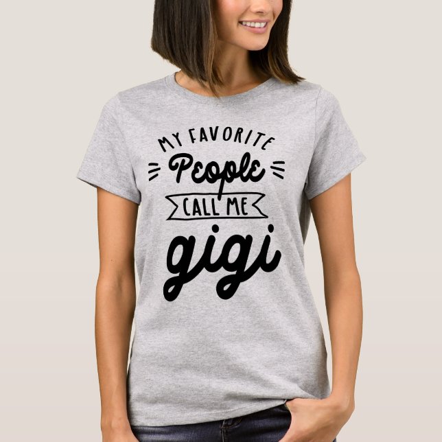 T-shirt Mes Gens Favoris M'Appelent Gigi - Grandma Cadeau (Devant)