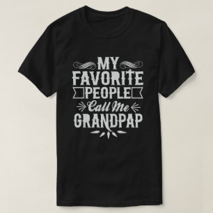 T-shirt Mes Gens Favoris M'Appelent Grandpap Grand-Père Ca