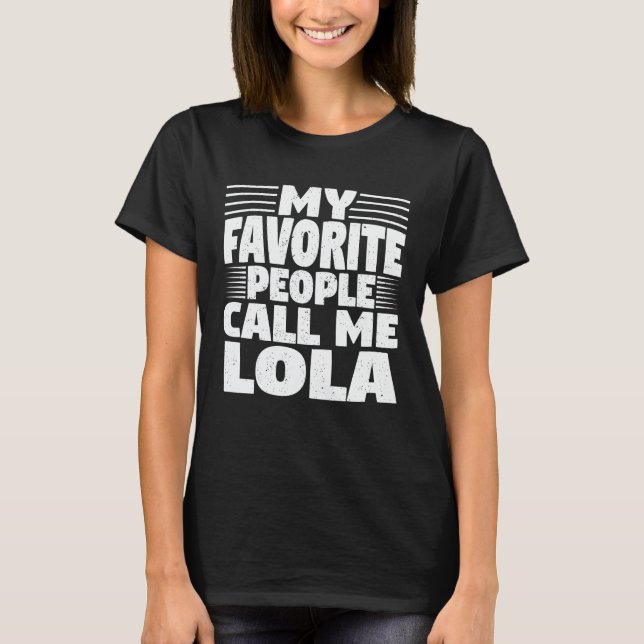 T-shirt Mes Gens Favoris M'Appelent Lola Funny Grandma Cad (Devant)