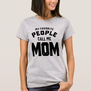 T-shirt Mes Gens Favoris M'Appelent Maman