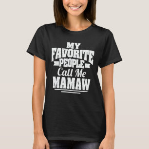 T-shirt Mes Gens Favoris M'Appelent Mamaw Funny Grand-mèr