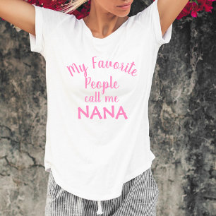 T-shirt Mes Gens Favoris M'Appelent Nana Funny Grand-mère