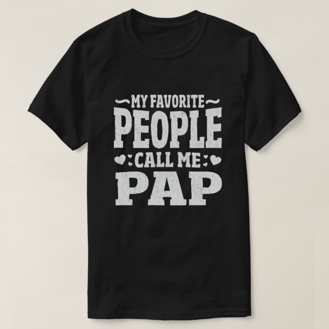 T-shirt Mes Gens Favoris M'Appelent Pap Funny Grandpa Cade (Design devant)