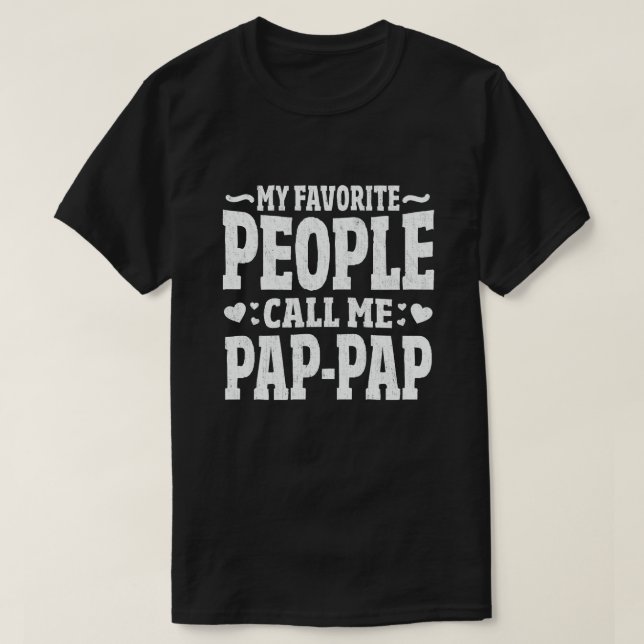 T-shirt Mes Gens Favoris M'Appelent Pap-Pap Amusant Grand- (Design devant)