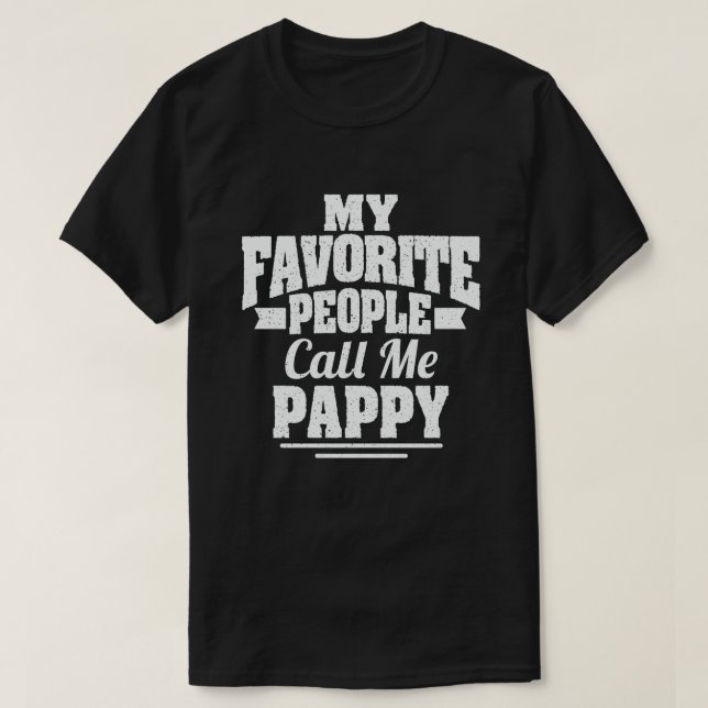 T-shirt Mes Gens Favoris M'Appelent Pappy Funny Grand-Père (Design devant)