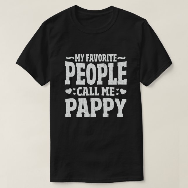 T-shirt Mes Gens Favoris M'Appelent Pappy Funny Grand-Père (Design devant)