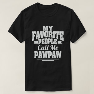 T-shirt Mes Gens Favoris M'Appelent Pawpaw Funny Grandpa