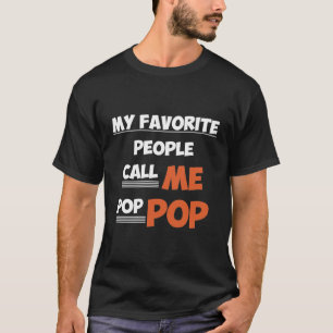 T-shirt Mes Gens Favoris M'Appelent Pop Pop