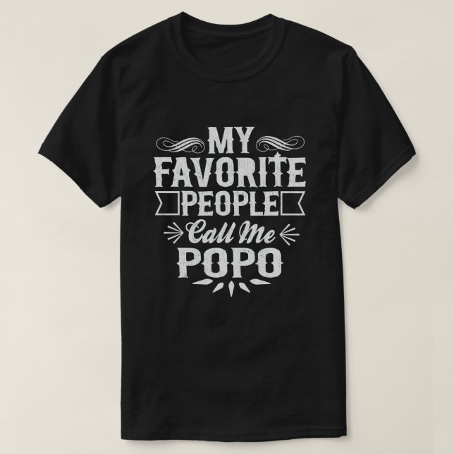 T-shirt Mes Gens Favoris M'Appelent Popo Funny Grand-Père (Design devant)
