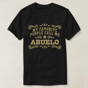 T-shirt Mes Gens Préférés M'Appelent Abuelo