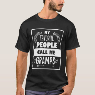 T-shirt Mes Gens Préférés M'Appelent Fête des pères Gramps