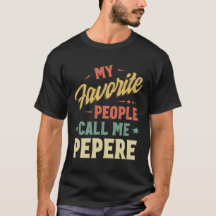 T-shirt Mes Gens Préférés M'Appelent Pepere Pères Vintages