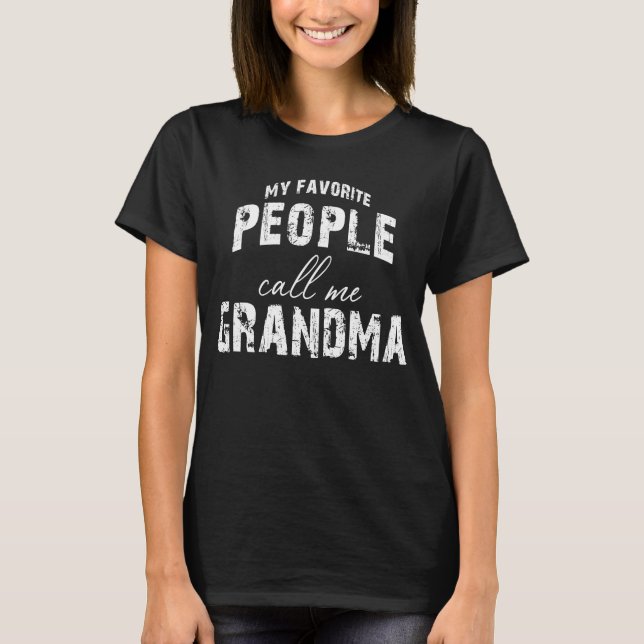 T-shirt mes gens préférés m'appellent grand-mère (Devant)