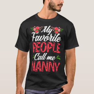 T-shirt Mes gens préférés m'appellent Nanny mignonne Mothe