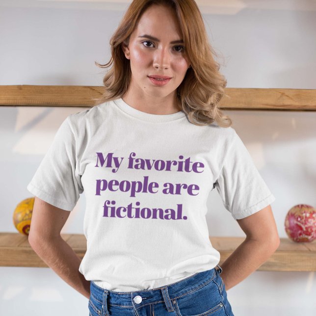 T-shirt Mes Gens Préférés Sont De La Fiction (Créateur téléchargé)