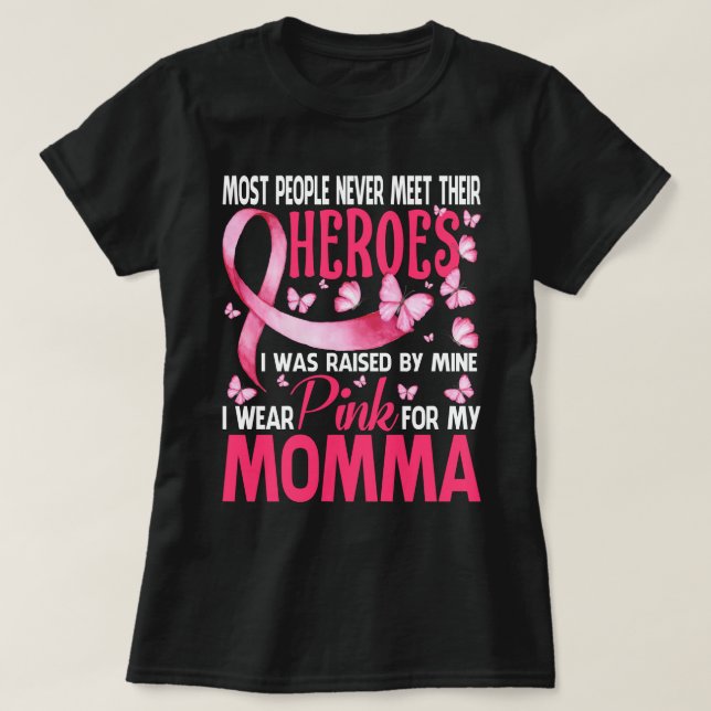 T-shirt Mes Héros Je Porte Le Rose Pour Ma MOMMA Cancer Du (Design devant)