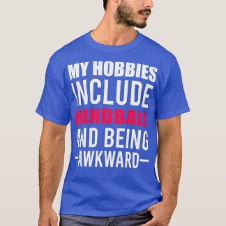 T-shirt Mes Hobbies Incluent Handball Handball Citation Dr