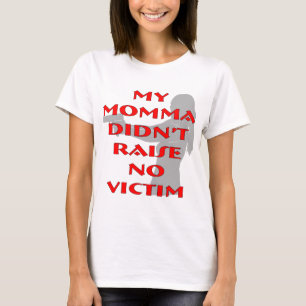T-shirt Mes mamans n'ont élevé aucune victime