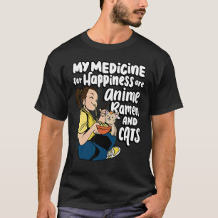 T-shirt Mes médicaments pour le bonheur sont, Ramen et cha