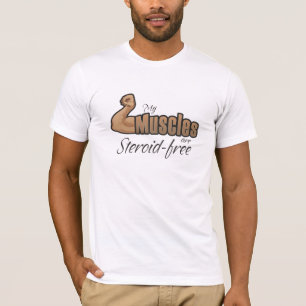 T-shirt Mes Muscles Sont Sans Stéroïdes