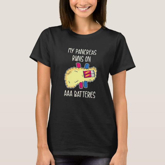 T-shirt Mes Pancréas Fonctionnent Sur Les Batteries AAA (Devant)