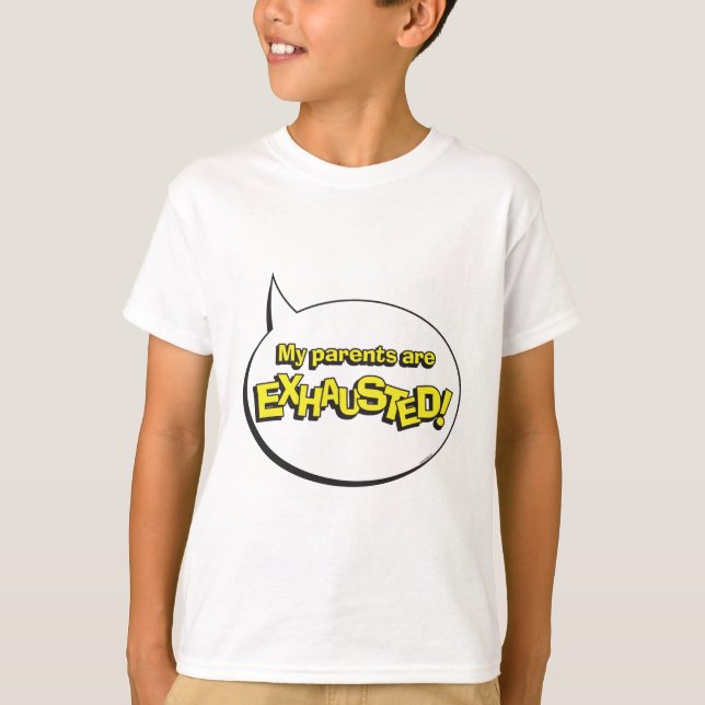T-shirt Mes parents SONT ÉPUISÉS ! (Devant)