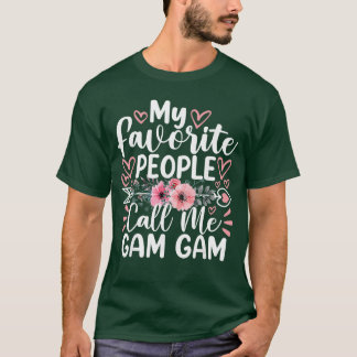 T-shirt Mes personnes préférées m'appellent Gam Gam Drôle 