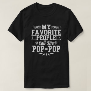 T-shirt Mes personnes préférées m'appellent Pop-Pop Fête d