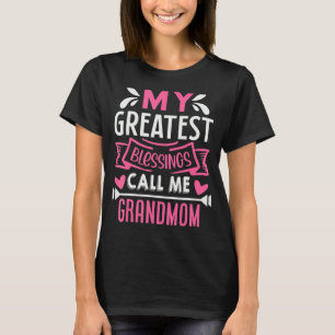 T-shirt Mes plus grandes bénédictions Appelez-Moi Grand-Mè