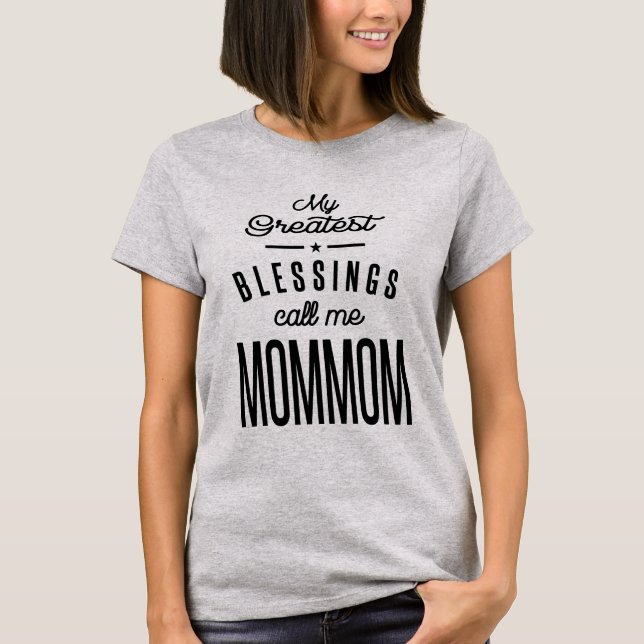 T-shirt Mes plus grandes bénédictions appelez-moi Maman (Devant)