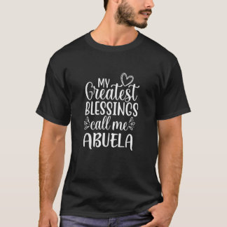 T-shirt Mes plus grandes bénédictions m'appellent Abuela M
