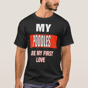 T-shirt Mes Poodles Sont Mon Premier Amour