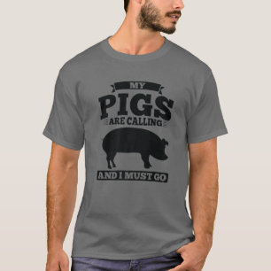 T-shirt Mes Porcs Appelent Et Je Dois Aller Pig