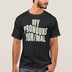 T-shirt Mes Prononounes Sont Normales Drôle Mes Pronouns S