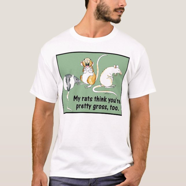 T-shirt "Mes rats pensent que vous êtes assez bruts, (Devant)