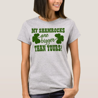 T-shirt Mes shamrocks sont PLUS GRANDS que le vôtre