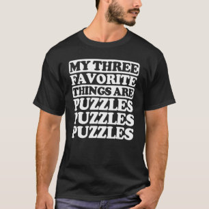 T-shirt Mes Trois Choses Préférées Incluent Des Puzzles