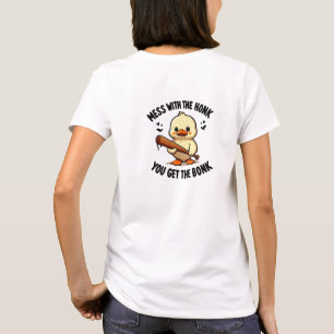 T-shirt Mess With Honk Vous Obtenez Le canard en colère Bo