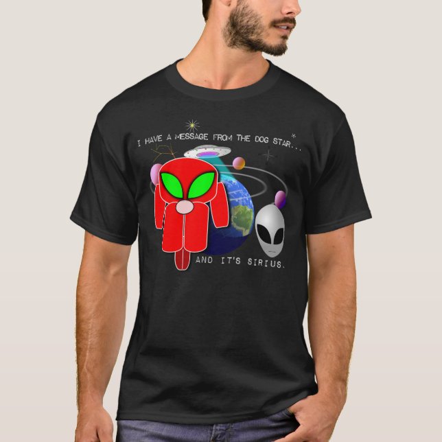 T-shirt Message de l'étoile de chien - et c'est Sirius… (Devant)