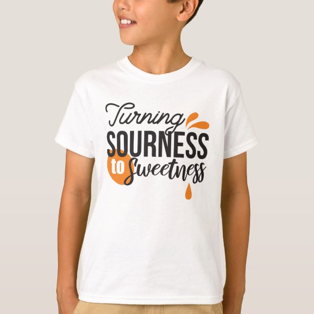 T-shirt Message de vie positif - Transformer l'acide en su (Devant)