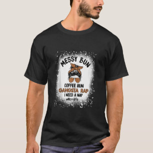 T-shirt Messy Bun Coffee Run Gangsta Rap Maman Life Coffee
