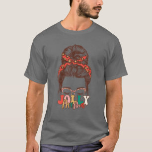 T-shirt Messy Bun Jolly Mama Maman Mère Matching Family Ch