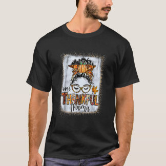 T-shirt Messy Bun One Thankful Mama Automne Thanksgivi
