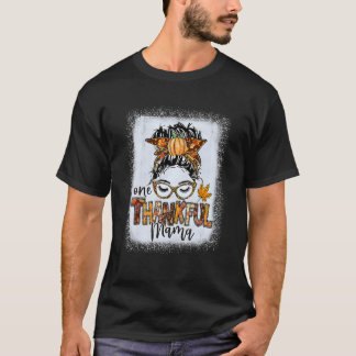 T-shirt Messy Bun One Thankful Mama Fall Autumn Thanksgivi