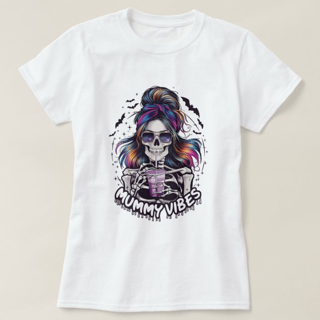 T-shirt Messy Bun Skeleton "MUMMY VIBES" (Design devant)