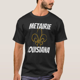T-shirt Metairie LA Louisiana Louisiana