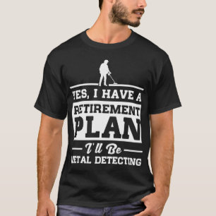 T-shirt Métal détectant le régime de retraite