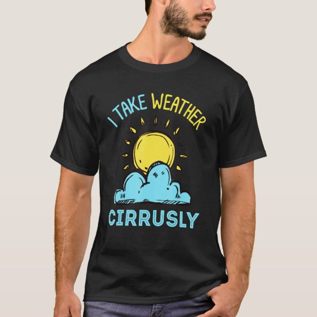T-shirt Météorologie Ou Chaser De Tempête Ou Je Prends Cir (Devant)