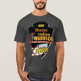 T-shirt Métoac Amérindien Né Avec Super Powe