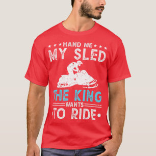 T-shirt Mets-Moi Ma Motoneige King Motoneige Équitation